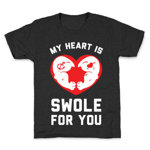 My Heart Is Swole For You Kids T-Shirt