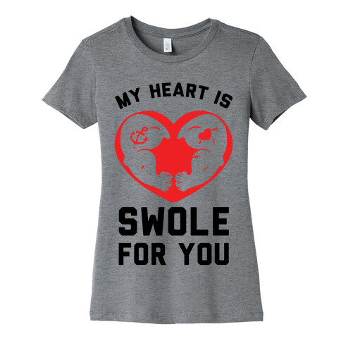 My Heart Is Swole For You Womens T-Shirt