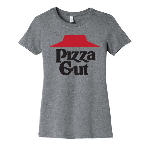 Pizza Gut Womens T-Shirt