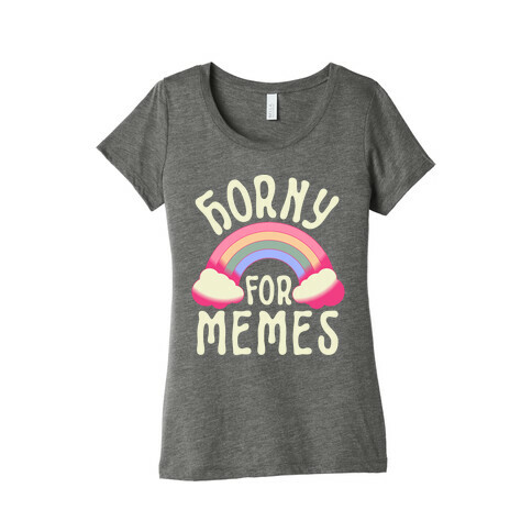 Horny For Memes  Womens T-Shirt