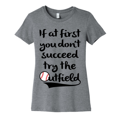 Try The Outfield Womens T-Shirt
