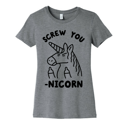 Screw You-nicorn Womens T-Shirt