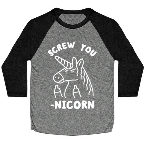 Screw You-nicorn Baseball Tee