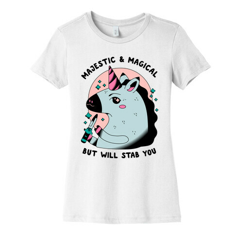 Majestic & Magical, But Will Stab You Unicorn Womens T-Shirt