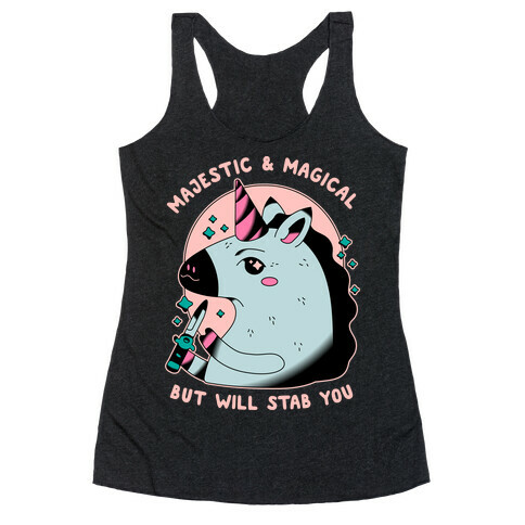 Majestic & Magical, But Will Stab You Unicorn Racerback Tank Top