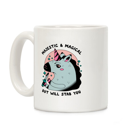 Majestic & Magical, But Will Stab You Unicorn Coffee Mug