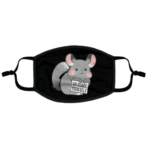 Go Fluff Yourself Chinchilla Flat Face Mask