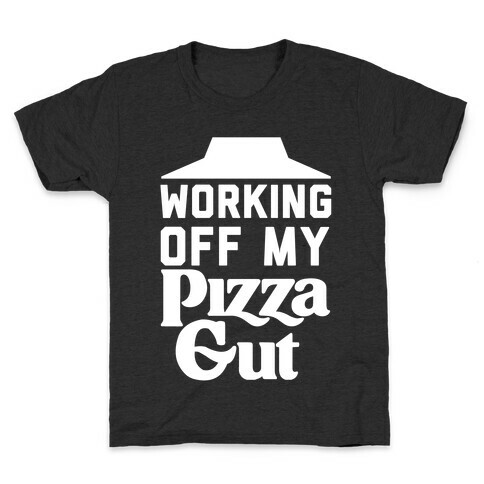 Working Off My Pizza Gut Kids T-Shirt