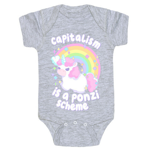 Capitalism Is a Ponzi Scheme Unicorn Baby One-Piece