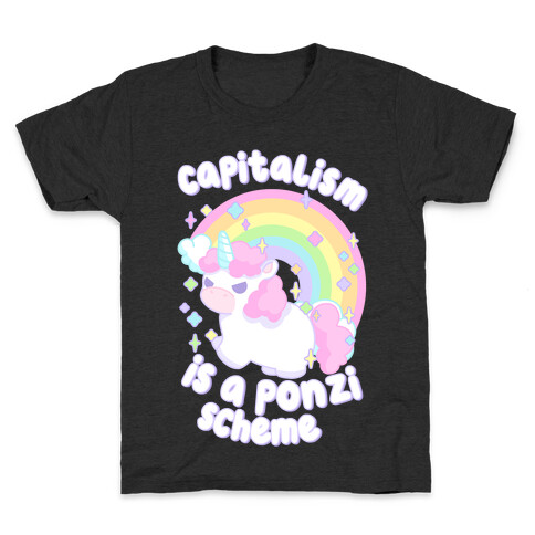 Capitalism Is a Ponzi Scheme Unicorn Kids T-Shirt