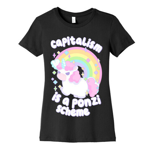 Capitalism Is a Ponzi Scheme Unicorn Womens T-Shirt