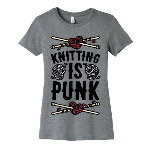 Knitting Is Punk Womens T-Shirt