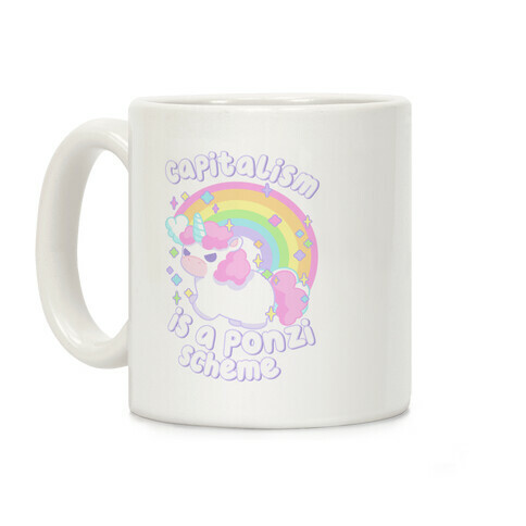 Capitalism Is a Ponzi Scheme Unicorn Coffee Mug