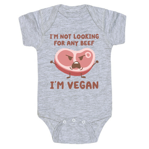 I'm Not Looking For Any Beef I'm Vegan Baby One-Piece