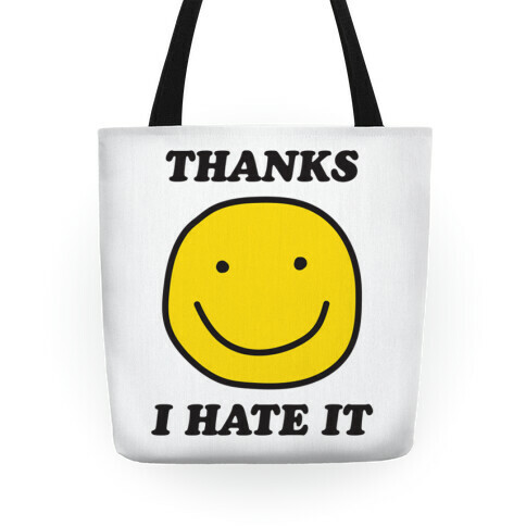 Thanks I Hate It Tote