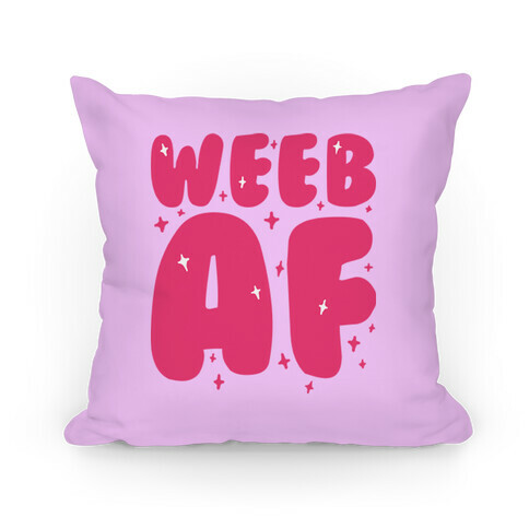 Weeb AF Pillow