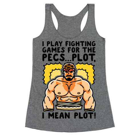 I Like Fighting Games For The Pecs I Mean Plot Parody Racerback Tank Top