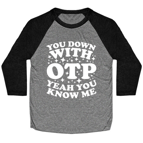 You Down With OTP  Baseball Tee