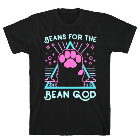 Beans For The Bean God T-Shirt