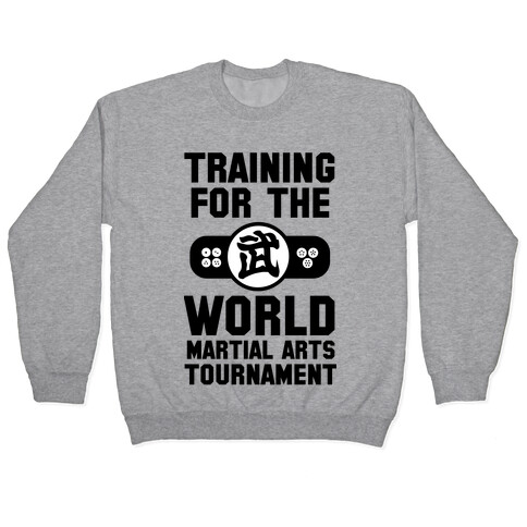 Training for the World Martial Arts Tournament Pullover