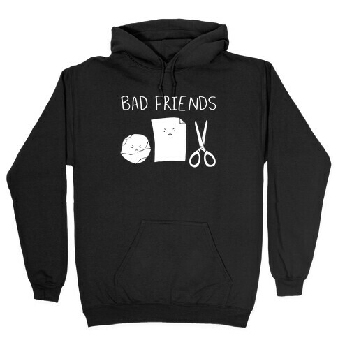 Bad Friends Parody (white) Hooded Sweatshirt