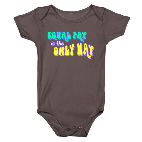 Equal Pay is the Only Way Baby One-Piece