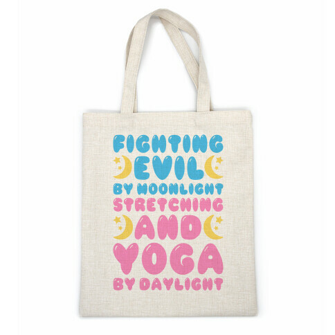 Fighting Evil By Moonlight Stretching and Yoga By Daylight Casual Tote