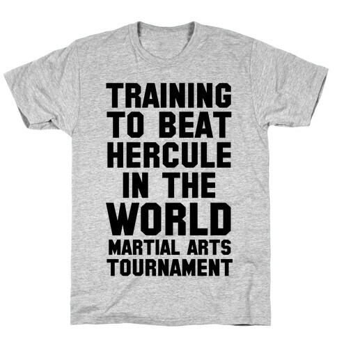 Training to Beat Hercule in the World Martial Arts Tournament T-Shirt