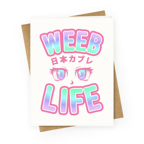 Weeb Life (Thug Life Parody) Greeting Card