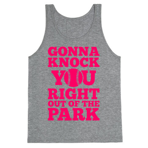 Gonna Knock You Right Out Of The Park Tank Top