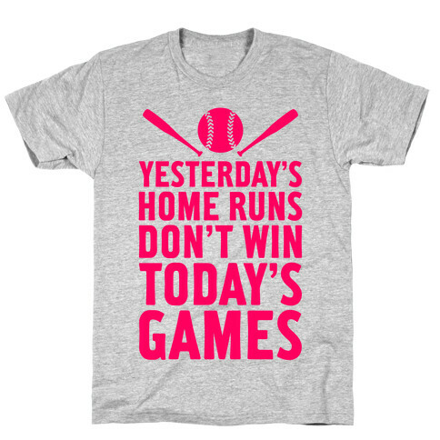 Yesterday's Home Runs T-Shirt