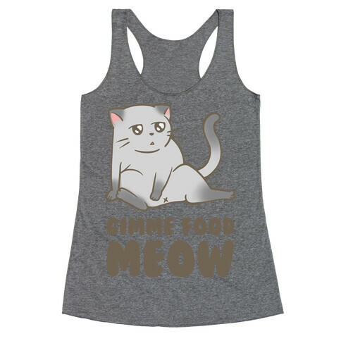 Gimme Food Meow Racerback Tank Top