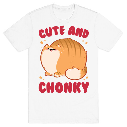 Cute and Chonky T-Shirt