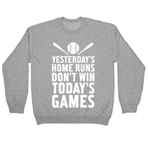 Yesterday's Home Runs Pullover