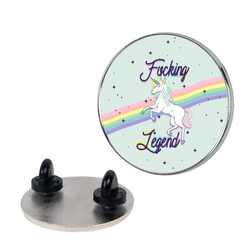 F***ing Legend (Unicorn) Pin