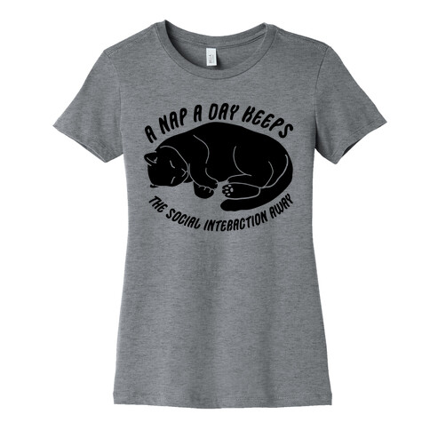 A Nap A Day Keeps The Social Interaction Away Womens T-Shirt
