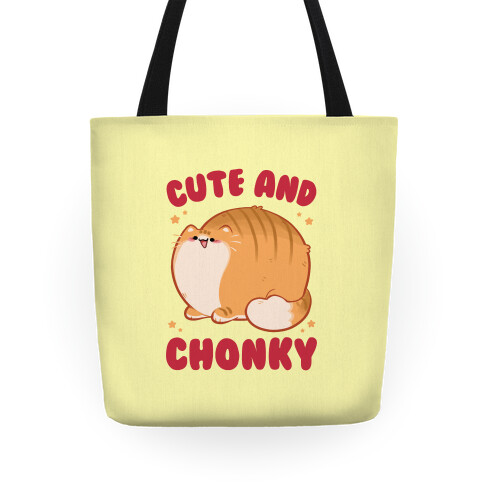Cute and Chonky Tote