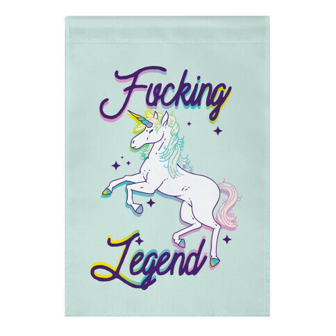 F***ing Legend (Unicorn) Garden Flag