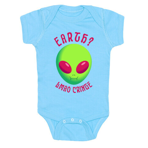 Earth? LMAO Cringe Baby One-Piece