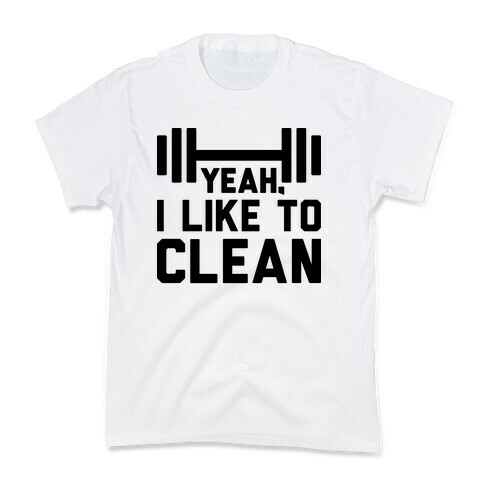Yeah, I Like To Clean  Kids T-Shirt