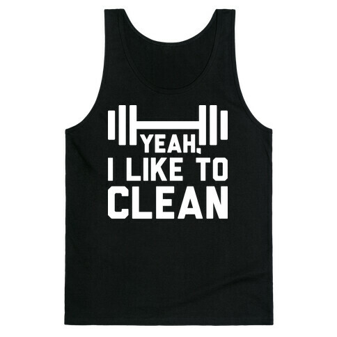 Yeah, I Like To Clean  Tank Top