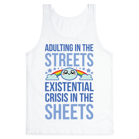 Adulting In The Streets, Existential Crisis In The Sheets Tank Top