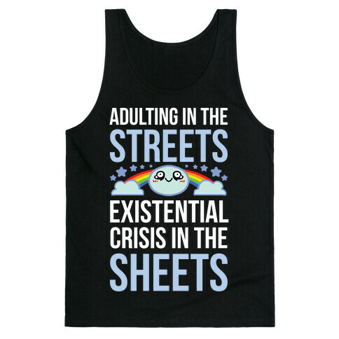 Adulting In The Streets, Existential Crisis In The Sheets Tank Top