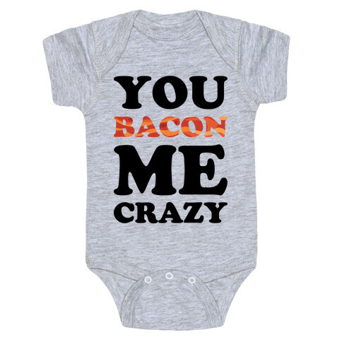 You Bacon Me Crazy Baby One-Piece