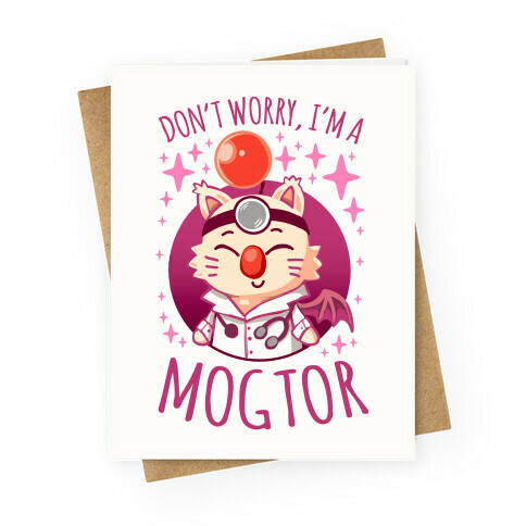 Don't Worry, I'm A Mogtor Greeting Card