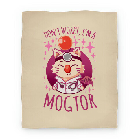 Don't Worry, I'm A Mogtor Blanket