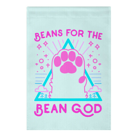 Beans For The Bean God Garden Flag