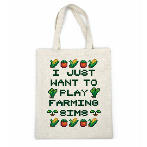 I Just Want To Play Farming Sims Casual Tote