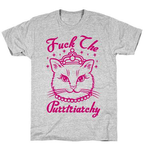 F*** The Purrtriarchy T-Shirt