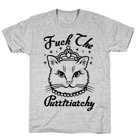 F*** The Purrtriarchy T-Shirt